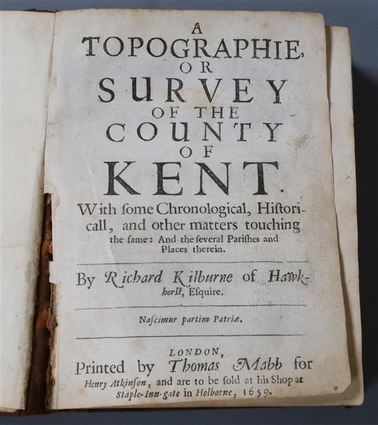 Kilburne, Richard - A Topographie or Survey of the County of Kent, with Some Chronological, Historicall,